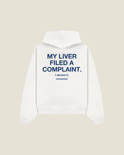 My Liver Filed A Complaint. I Denied It Hoodie in white, back print