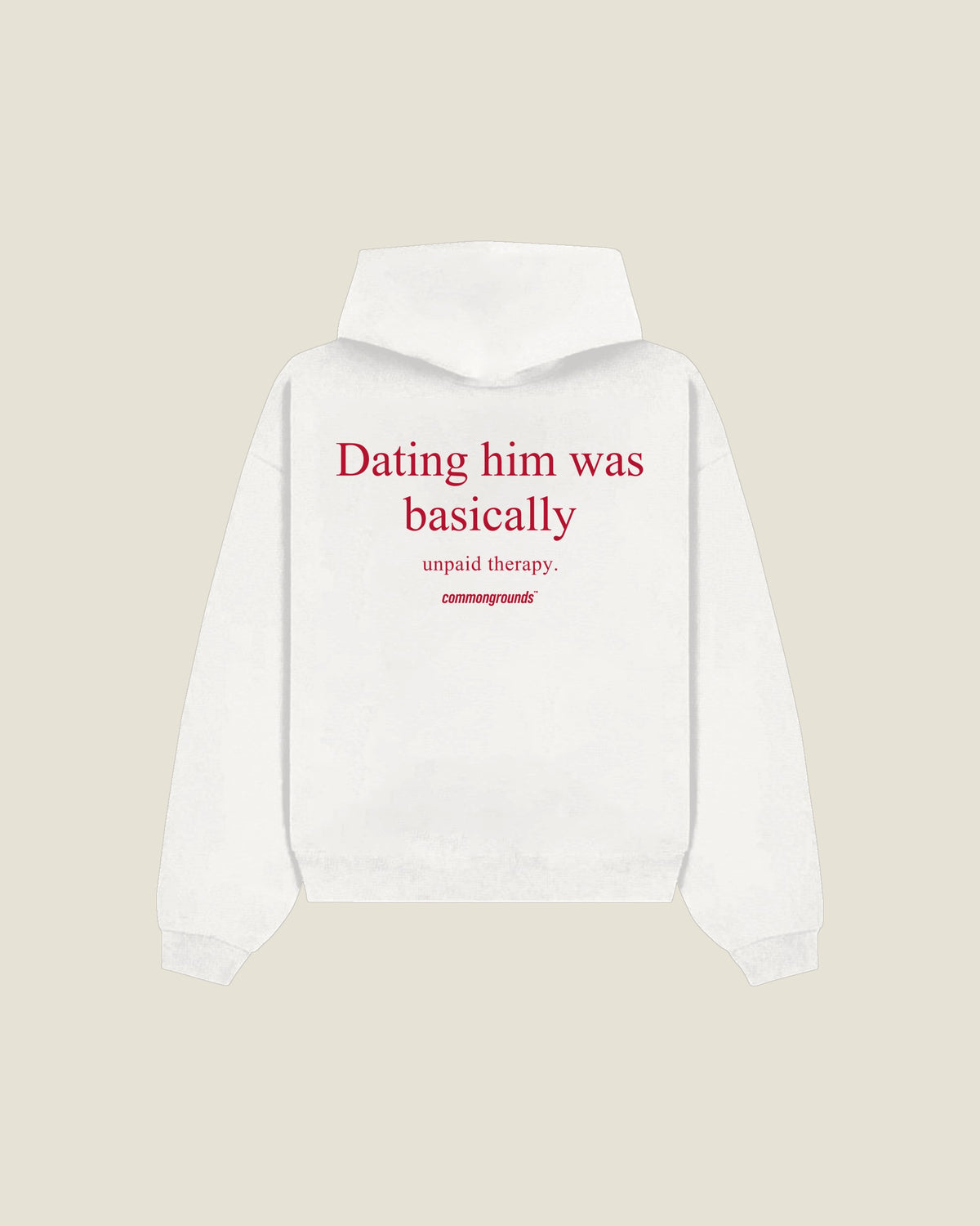 Dating Him Was Basically Unpaid Therapy Hoodie in white, back print